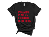 Pyramids Pearls & Educated Delta Girls T-Shirt